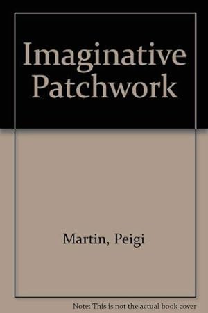 Seller image for Imaginative Patchwork for sale by WeBuyBooks