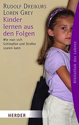 Image du vendeur pour Kinder lernen aus den Folgen: Wie man sich Schimpfen und Strafen sparen kann mis en vente par WeBuyBooks