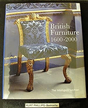 Immagine del venditore per British Furniture: 1600-2000 (The Intelligent Layman) venduto da Kurtis A Phillips Bookseller