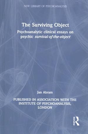 Immagine del venditore per Surviving Object : Psychoanalytic Clinical Essays on Psychic Survival-of-the-object venduto da GreatBookPricesUK