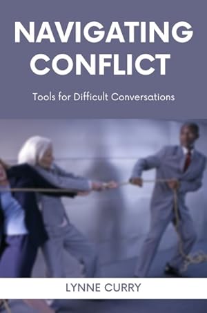 Immagine del venditore per Navigating Conflict : Tools for Difficult Conversations venduto da GreatBookPrices