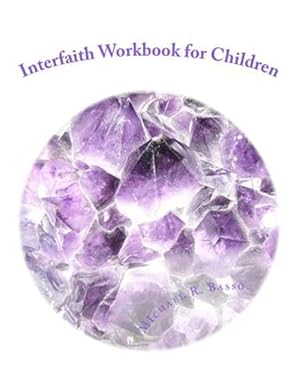 Imagen del vendedor de Interfaith Workbook for Children : For Parents and Teachers Too a la venta por GreatBookPrices