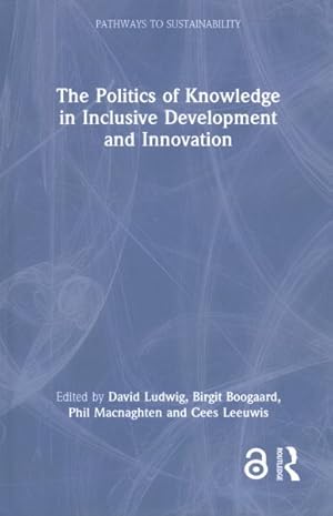 Seller image for Politics of Knowledge in Inclusive Development and Innovation for sale by GreatBookPrices