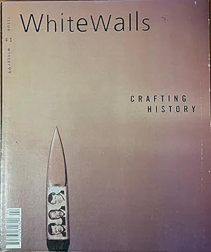 Seller image for WhiteWalls: Crafting History, issue 41, Winter 1999 for sale by Reilly Books