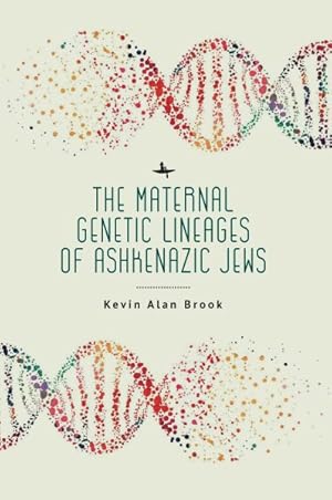 Seller image for Maternal Genetic Lineages of Ashkenazic Jews for sale by GreatBookPrices