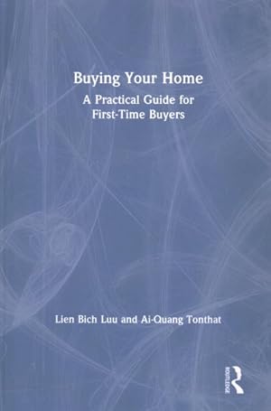 Seller image for Buying Your Home : A Practical Guide for First-Time Buyers for sale by GreatBookPrices