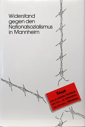 Bild des Verkufers fr Widerstand gegen den Nationalsozialismus in Mannheim. Im Auftrag der Stadt Mannheim hrsg.von Matthias / Weber / Gnter Braun und Manfred Koch. zum Verkauf von Antiquariat Richart Kulbach