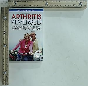 Seller image for Arthritis Reversed: Groundbreaking 30-Day Arthritis Relief Action Plan for sale by Jenson Books Inc