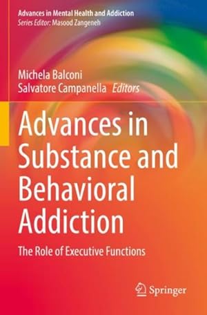 Seller image for Advances in Substance and Behavioral Addiction: The Role of Executive Functions for sale by GreatBookPrices