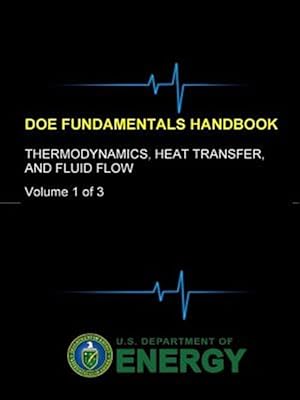 Seller image for Doe Fundamentals Handbook - Thermodynamics, Heat Transfer, and Fluid Flow (Volume 1 of 3) for sale by GreatBookPrices