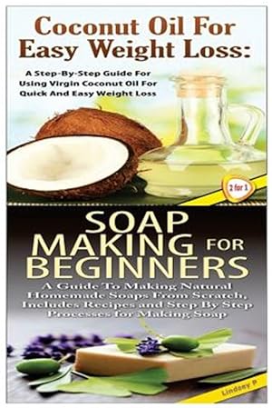 Immagine del venditore per Coconut Oil for Easy Weight Loss & Soap Making for Beginners venduto da GreatBookPrices