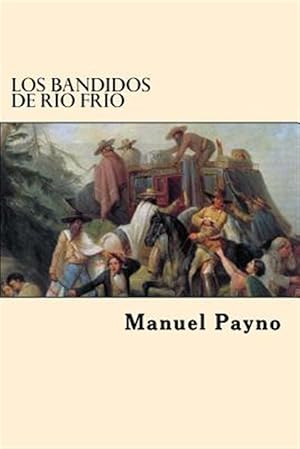 Seller image for Los Bandidos de Rio Frio -Language: spanish for sale by GreatBookPrices