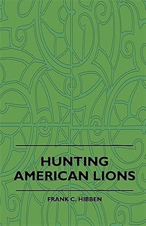 Immagine del venditore per Hunting American Lions venduto da GreatBookPrices