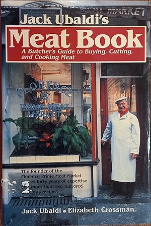 Seller image for Jack Ubaldi's Meat Book: A Butcher's Guide to Buying, Cutting, and Cooking Meat for sale by The Book House, Inc.  - St. Louis