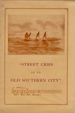 Street Cries of an Old Southern City With Music and Illustrations