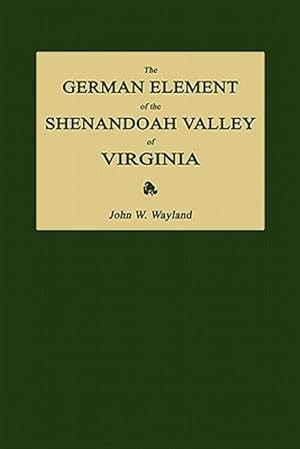 Seller image for The German Element of the Shenandoah Valley of Virginia for sale by GreatBookPrices