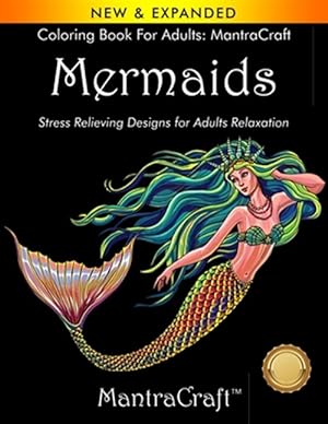 Bild des Verkufers fr Coloring Book for Adults: MantraCraft: Mermaids: Stress Relieving Designs for Adults Relaxation zum Verkauf von GreatBookPrices