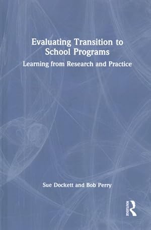 Seller image for Evaluating Transition to School Programs : Learning from Research and Practice for sale by GreatBookPrices
