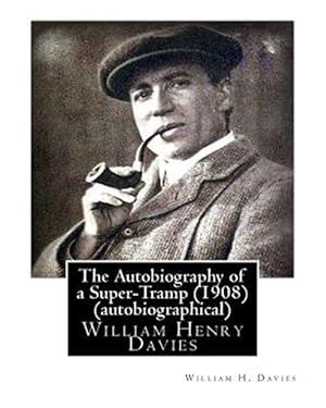 Image du vendeur pour Autobiography of a Super-Tramp : Autobiographical - Fifield, 1908 mis en vente par GreatBookPrices