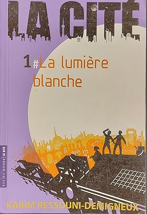 La Cite 1 - La Lumiere Blanche