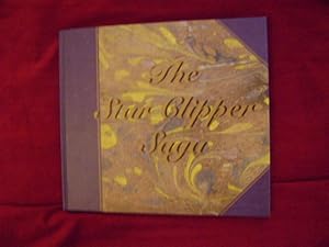 Seller image for The Star Clipper Saga. And the Glorious Era of the Clipper Ships. In English, German & French. for sale by BookMine