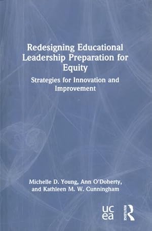 Seller image for Redesigning Educational Leadership Preparation for Equity : Strategies for Innovation and Improvement for sale by GreatBookPrices