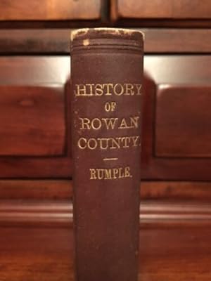 Bild des Verkufers fr A History of Rowan County, North Carolina : containing sketches of prominent families and distinguished men, with an appendix zum Verkauf von Jim Crotts Rare Books, LLC