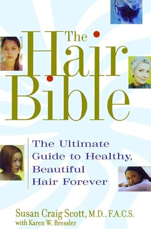 Imagen del vendedor de Hair Bible : The Ultimate Guide to Healthy, Beautiful Hair Forever a la venta por GreatBookPrices