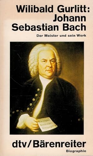 Image du vendeur pour Johann Sebastian Bach : Der Meister und sein Werk. Mit e. Vorw. von Alfred Drr / dtv ; 1534 : dtv-Brenreiter : Biogr. mis en vente par Versandantiquariat Nussbaum