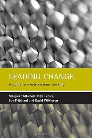 Imagen del vendedor de Leading Change: A Guide to Whole Systems Working a la venta por WeBuyBooks