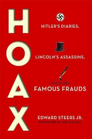 Bild des Verkufers fr Hoax: Hitler's Diaries, Lincoln's Assassins, and Other Famous Frauds zum Verkauf von WeBuyBooks