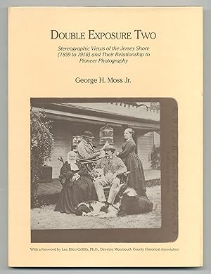 Seller image for Double Exposure Two: Stereographic Views of the Jersey Shore (1859 to 1910) and Their Relationship to Pioneer Photography for sale by Between the Covers-Rare Books, Inc. ABAA