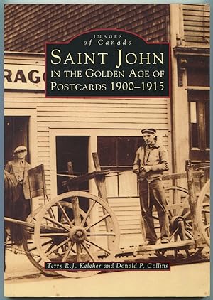 Bild des Verkufers fr Saint John In The Golden Age of Postcards 1900-1915 zum Verkauf von Between the Covers-Rare Books, Inc. ABAA