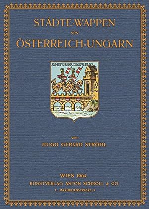 Seller image for Stdte- Wappen von sterreich-Ungarn for sale by Versandantiquariat Nussbaum