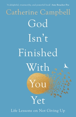 Seller image for God Isn't Finished with You Yet: Life Lessons on Not Giving Up (Paperback or Softback) for sale by BargainBookStores