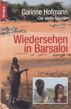 Imagen del vendedor de Wiedersehen in Barsaloi Knaur ; 77893. a la venta por Versandantiquariat Nussbaum
