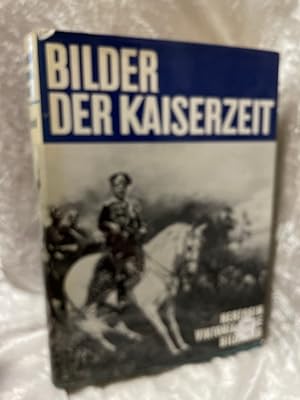 Bild des Verkufers fr Bilder der Kaiserzeit zum Verkauf von Antiquariat Jochen Mohr -Books and Mohr-