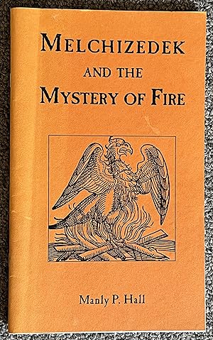 Bild des Verkufers fr Melchizedek and the Mystery of Fire zum Verkauf von DogStar Books