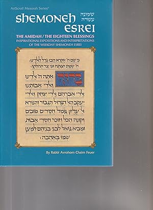 Seller image for SHEMONEH ESREI. The Amidah/The Eighteen Blessings. Inspirational Expositions and Interpretations of the Weekday Shemoneh Esrei. for sale by BOOK NOW