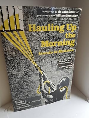 Imagen del vendedor de Hauling Up the Morning Writings & Art by Political Prisoners & Prisoners of War in the U. S. (English, Spanish and Spanish Edition) a la venta por Hammonds Antiques & Books