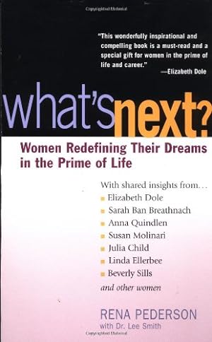 Seller image for What's Next: Women Redefining Their Dreams in the Prime of Life for sale by Reliant Bookstore