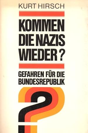 Kommen die Nazis wieder? Gefahren für die Bundesrepublik