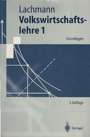 Image du vendeur pour Volkswirtschaftslehre 1: Grundlagen (Springer-Lehrbuch) mis en vente par AMAHOFF- Bookstores