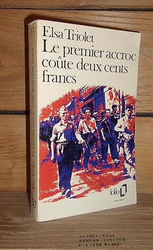 Seller image for LE PREMIER ACCROC COUTE DEUX CENT FRANCS for sale by Planet's books