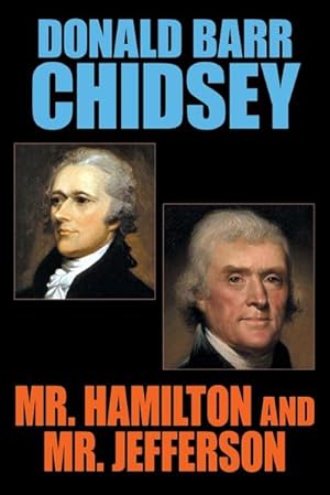 Seller image for Mr. Hamilton and Mr. Jefferson for sale by AHA-BUCH GmbH