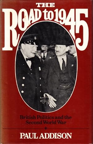 Imagen del vendedor de The Road to 1945. British Politics and the Second World War. a la venta por Centralantikvariatet
