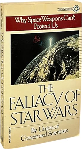 The Fallacy of Star Wars; Why Space Weapons Can't Protect Us
