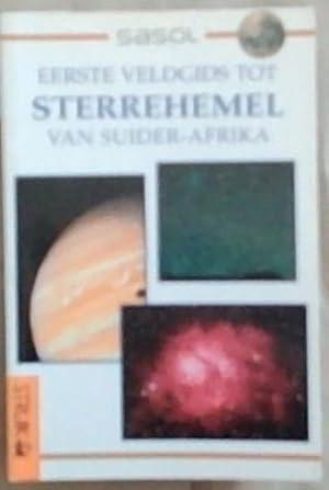 Seller image for Sasol Eerst Veldgids Tot Sterrehemel Van Suid Afrika for sale by Chapter 1