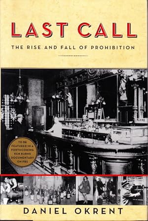 Bild des Verkufers fr Last Call. The Rise and Fall of Prohibition. zum Verkauf von Centralantikvariatet