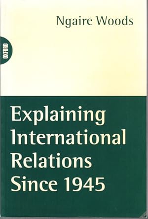 Image du vendeur pour Explaining International Relations Since 1945. mis en vente par Centralantikvariatet